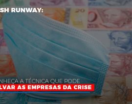 Cash RunWay: Conheça a técnica que pode salvar as empresas da crise