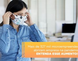 Abertura de MEI na Pandemia – Já são mais de 327 mil!